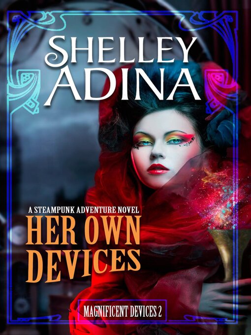 Title details for Her Own Devices by Shelley Adina - Available